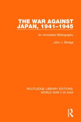 Sbrega |  The War Against Japan, 1941-1945 | Buch |  Sack Fachmedien