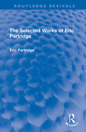 Partridge |  The Selected Works of Eric Partridge | Buch |  Sack Fachmedien