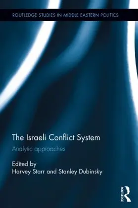 Dubinsky / Starr |  The Israeli Conflict System | Buch |  Sack Fachmedien