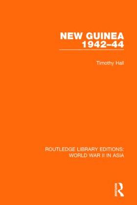 Hall |  New Guinea 1942-44 (RLE World War II in Asia) | Buch |  Sack Fachmedien