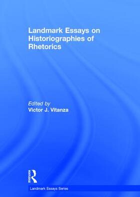 Vitanza |  Landmark Essays on Historiographies of Rhetorics | Buch |  Sack Fachmedien