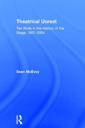 McEvoy |  Theatrical Unrest | Buch |  Sack Fachmedien