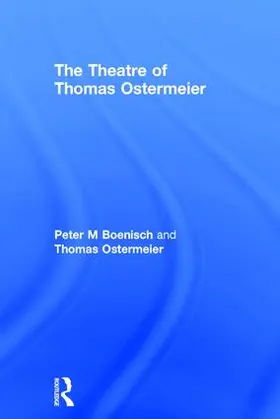 Ostermeier / Boenisch |  The Theatre of Thomas Ostermeier | Buch |  Sack Fachmedien