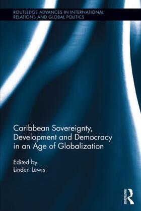 Lewis |  Caribbean Sovereignty, Development and Democracy in an Age of Globalization | Buch |  Sack Fachmedien