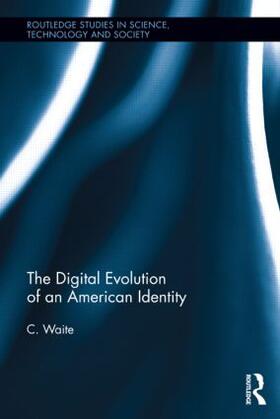 Waite |  The Digital Evolution of an American Identity | Buch |  Sack Fachmedien