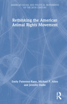 Patterson-Kane / Allen / Eadie |  Rethinking the American Animal Rights Movement | Buch |  Sack Fachmedien