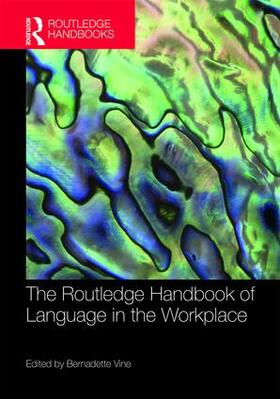 Vine |  The Routledge Handbook of Language in the Workplace | Buch |  Sack Fachmedien