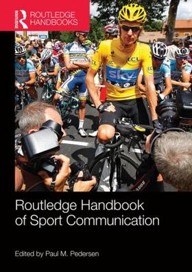 Pedersen |  Routledge Handbook of Sport Communication | Buch |  Sack Fachmedien