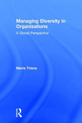 Triana |  Managing Diversity in Organizations | Buch |  Sack Fachmedien