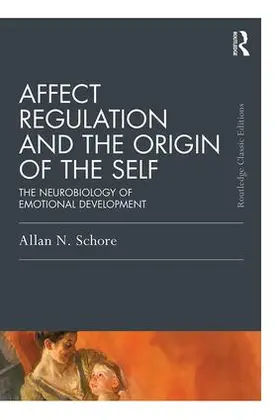 Schore |  Affect Regulation and the Origin of the Self | Buch |  Sack Fachmedien