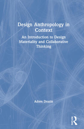 Drazin |  Design Anthropology in Context | Buch |  Sack Fachmedien
