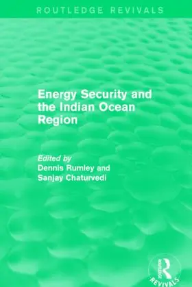 Rumley / Chaturvedi |  Energy Security and the Indian Ocean Region | Buch |  Sack Fachmedien