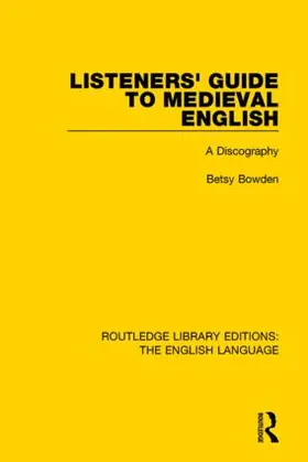 Bowden |  Listeners' Guide to Medieval English | Buch |  Sack Fachmedien