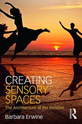 Erwine |  Creating Sensory Spaces | Buch |  Sack Fachmedien