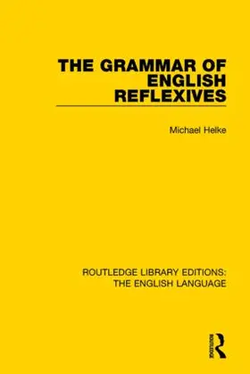 Helke |  The Grammar of English Reflexives | Buch |  Sack Fachmedien