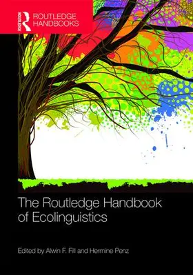 Fill / Penz |  The Routledge Handbook of Ecolinguistics | Buch |  Sack Fachmedien