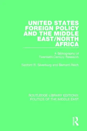 Silverburg / Reich |  United States Foreign Policy and the Middle East/North Africa | Buch |  Sack Fachmedien