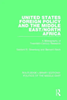 Silverburg / Reich | United States Foreign Policy and the Middle East/North Africa | Buch | 978-1-138-92025-5 | sack.de