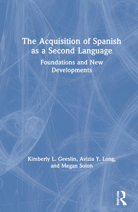 Geeslin / Long / Solon |  The Acquisition of Spanish as a Second Language | Buch |  Sack Fachmedien