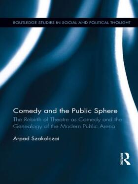 Szakolczai |  Comedy and the Public Sphere | Buch |  Sack Fachmedien