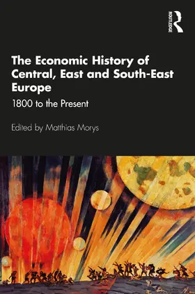 Morys |  The Economic History of Central, East and South-East Europe | Buch |  Sack Fachmedien