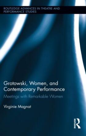 Magnat |  Grotowski, Women, and Contemporary Performance | Buch |  Sack Fachmedien