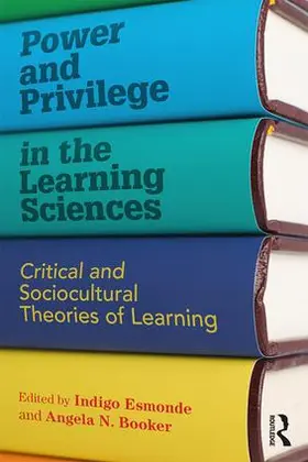 Booker / Esmonde |  Power and Privilege in the Learning Sciences | Buch |  Sack Fachmedien