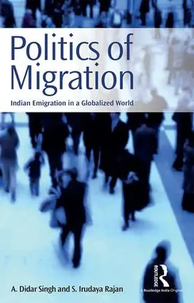 Singh / Rajan |  Politics of Migration | Buch |  Sack Fachmedien