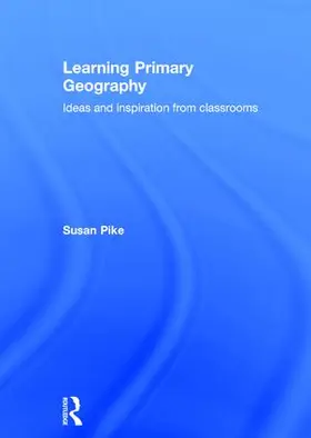 Pike |  Learning Primary Geography | Buch |  Sack Fachmedien