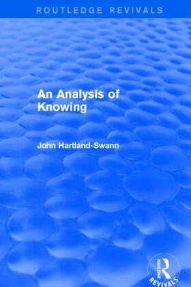 Hartland-Swann |  An Analysis of Knowing | Buch |  Sack Fachmedien