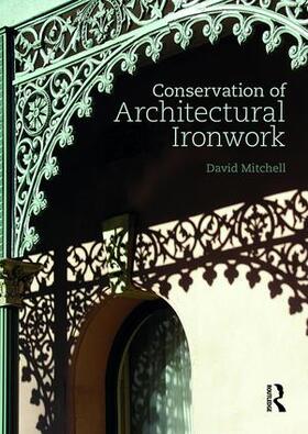 Mitchell |  Conservation of Architectural Ironwork | Buch |  Sack Fachmedien