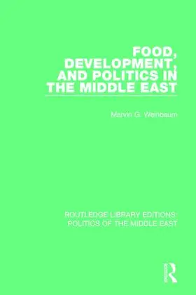 Weinbaum |  Food, Development, and Politics in the Middle East | Buch |  Sack Fachmedien