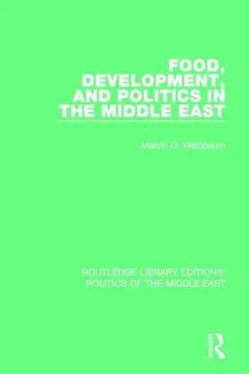 Weinbaum | Food, Development, and Politics in the Middle East | Buch | 978-1-138-92314-0 | sack.de