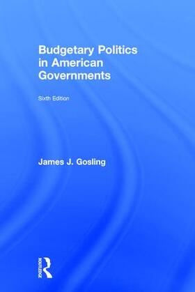 Gosling |  Budgetary Politics in American Governments | Buch |  Sack Fachmedien