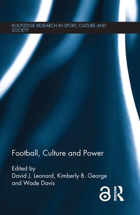 Leonard / George / Davis |  Football, Culture and Power | Buch |  Sack Fachmedien