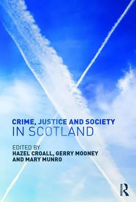 Croall / Mooney / Munro |  Crime, Justice and Society in Scotland | Buch |  Sack Fachmedien