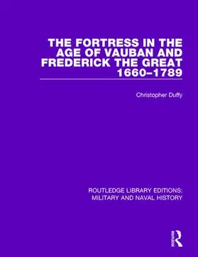 Duffy |  The Fortress in the Age of Vauban and Frederick the Great 1660-1789 | Buch |  Sack Fachmedien