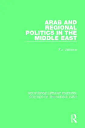 Vatikiotis |  Arab and Regional Politics in the Middle East | Buch |  Sack Fachmedien