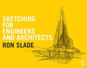 Slade |  Sketching for Engineers and Architects | Buch |  Sack Fachmedien