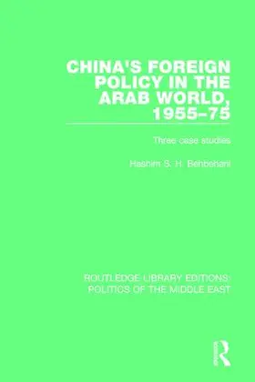 Behbehani |  China's Foreign Policy in the Arab World, 1955-75 | Buch |  Sack Fachmedien