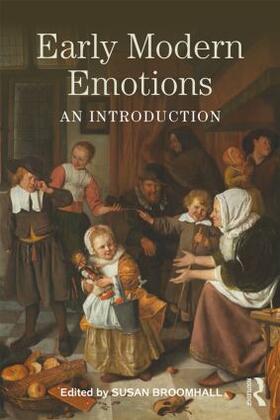 Broomhall |  Early Modern Emotions | Buch |  Sack Fachmedien