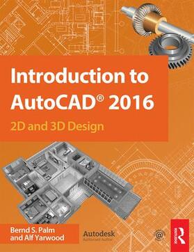 Palm / Yarwood |  Introduction to AutoCAD 2016 | Buch |  Sack Fachmedien