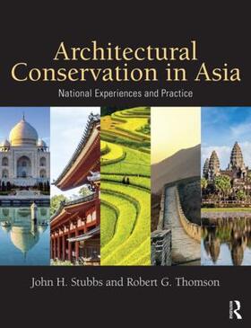 Stubbs / Thomson |  Architectural Conservation in Asia | Buch |  Sack Fachmedien