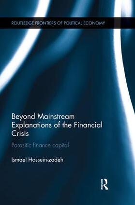 Hossein-zadeh |  Beyond Mainstream Explanations of the Financial Crisis | Buch |  Sack Fachmedien