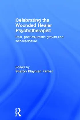 Farber |  Celebrating the Wounded Healer Psychotherapist | Buch |  Sack Fachmedien