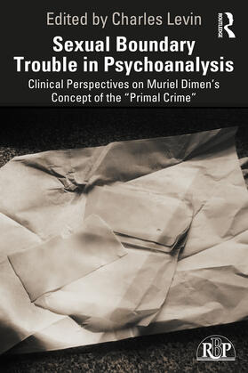 Levin |  Sexual Boundary Trouble in Psychoanalysis | Buch |  Sack Fachmedien
