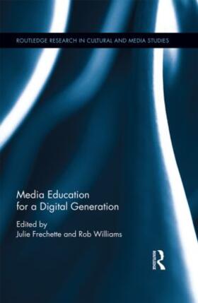 Frechette / Williams |  Media Education for a Digital Generation | Buch |  Sack Fachmedien