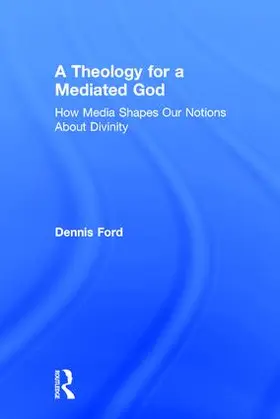 Ford |  A Theology for a Mediated God | Buch |  Sack Fachmedien