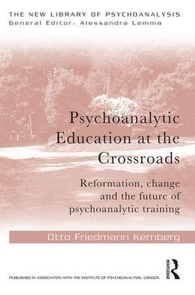 Kernberg |  Psychoanalytic Education at the Crossroads | Buch |  Sack Fachmedien