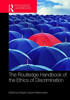 Lippert-Rasmussen |  The Routledge Handbook of the Ethics of Discrimination | Buch |  Sack Fachmedien